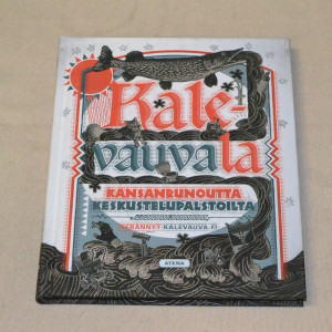 Kalevauvala - Kansanrunoutta keskustelupalstoilta